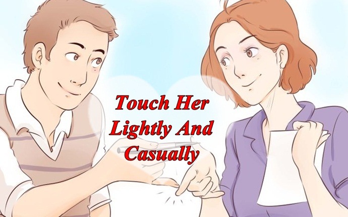 How To Touch A Girl Naturally And Emotionally – 8 Tips