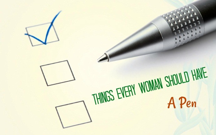 things every woman should have - a pen