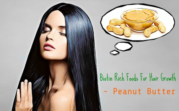 biotin rich foods for hair growth - peanut butter