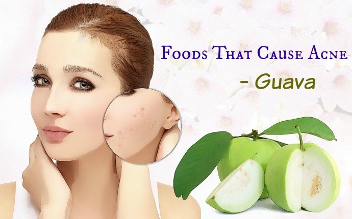 foods that cause acne - guava