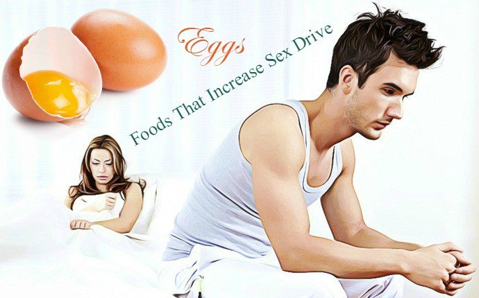 foods that increase sex drive - eggs