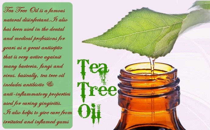 how to get rid of gingivitis - tea tree oil