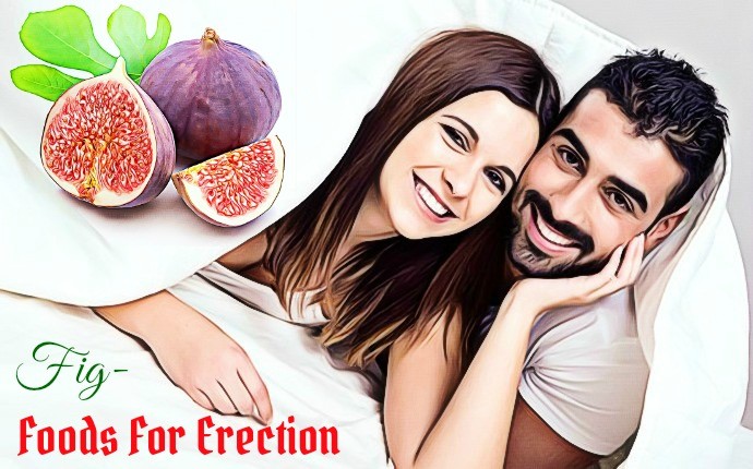 foods for erection - fig