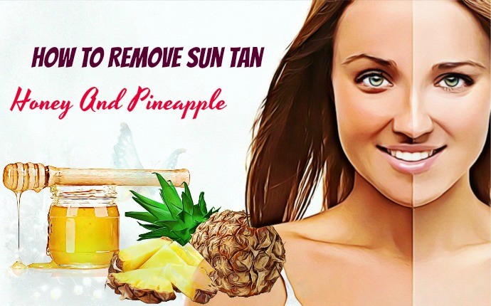 how to remove sun tan - honey and pineapple