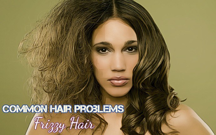 common hair problems - frizzy hair