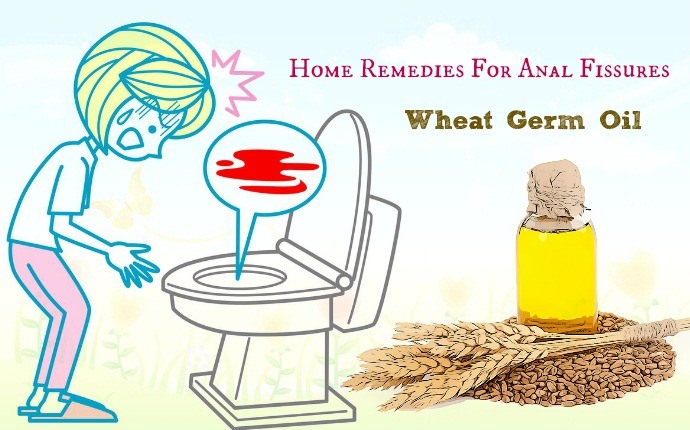home remedies for anal fissures - wheat germ oil