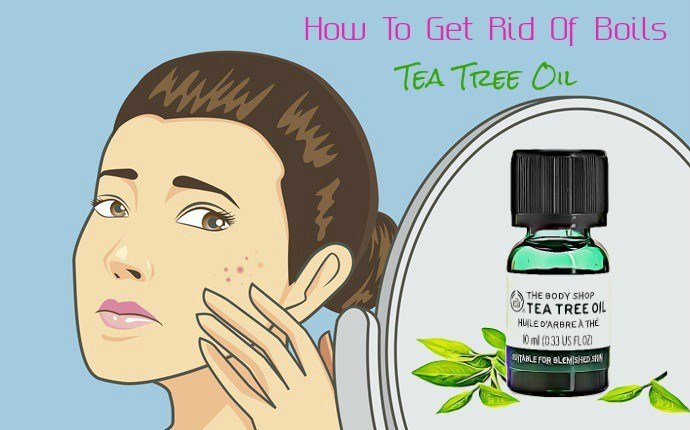 how to get rid of boils -tea tree oil