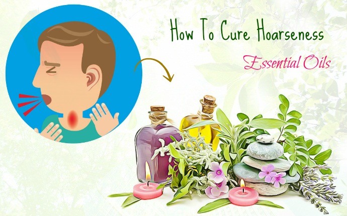 how to cure hoarseness - essential oils