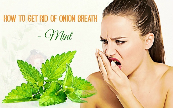 how to get rid of onion breath - mint