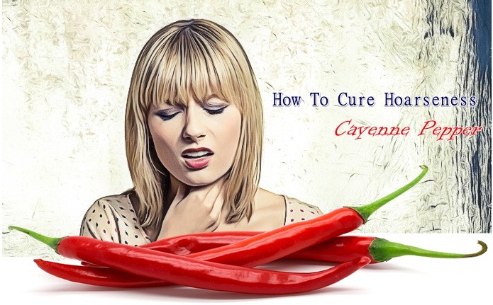 how to cure hoarseness - cayenne pepper
