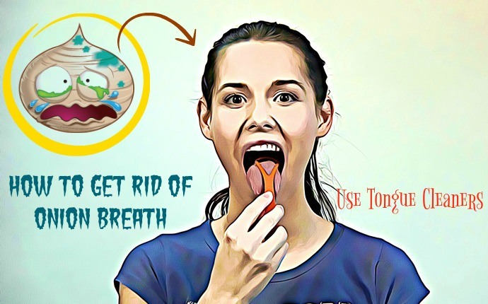 how to get rid of onion breath - use tongue cleaners