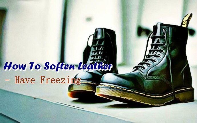 how to soften leather - have freezing