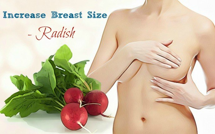 home remedies to increase breast size - radish