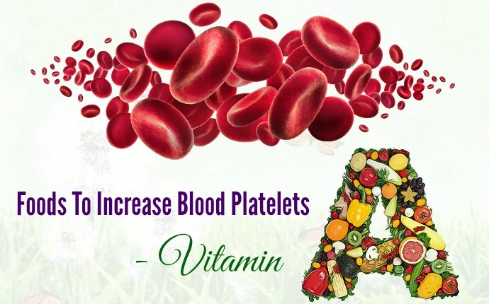 foods to increase blood platelets - vitamin a