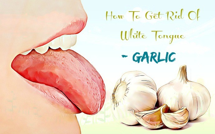how to get rid of white tongue - garlic