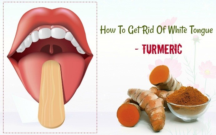 how to get rid of white tongue - turmeric