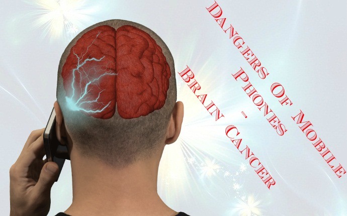 dangers of mobile phones - brain cancer