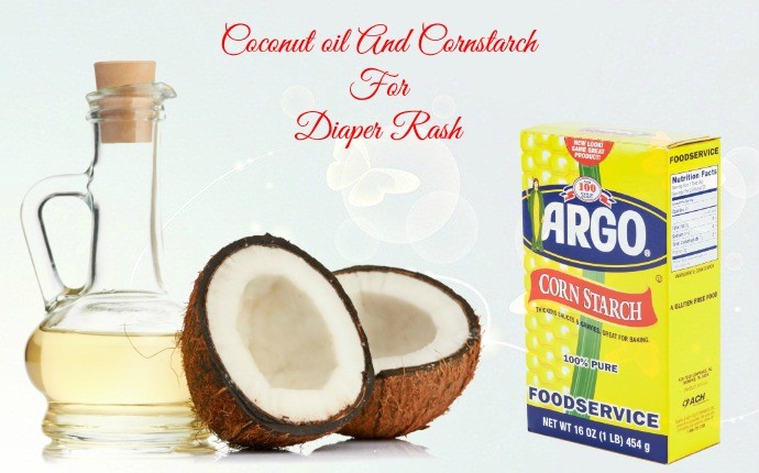 cornstarch for diaper rash - coconut oil and cornstarch for diaper rash