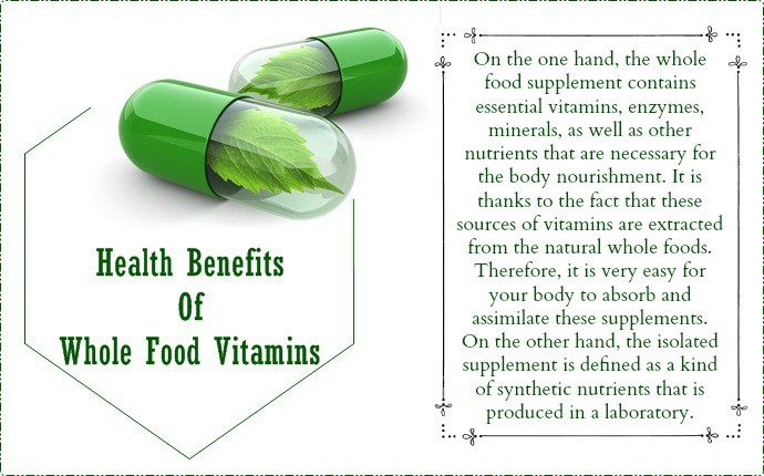 whole food vitamins - health benefits of whole food vitamins