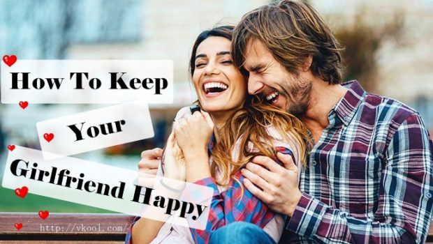 tips on how to keep your girlfriend happy