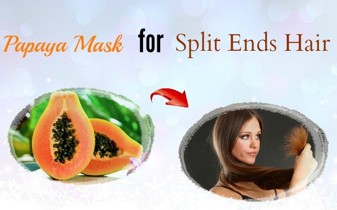 hair masks for split ends - papaya mask