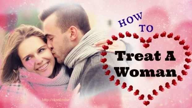 how to treat a woman you love