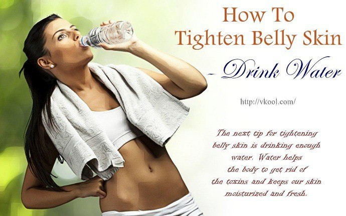 how to tighten belly skin - drink water