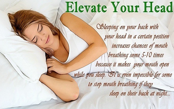 how to stop mouth breathing - elevating your head while sleeping