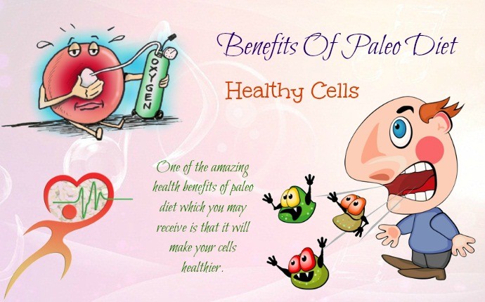benefits of paleo diet - healthy cells