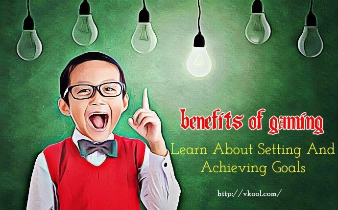 benefits of gaming - learn about setting and achieving goals