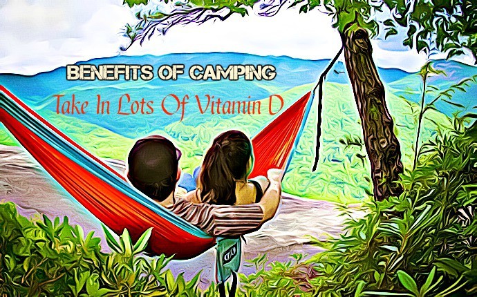 benefits of camping - take in lots of vitamin d