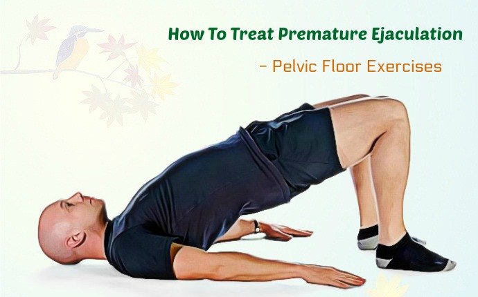 how to treat premature ejaculation - pelvic floor exercises