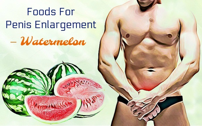 foods for penis enlargement - watermelon