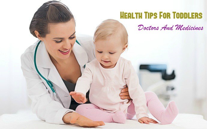 health tips for toddlers - doctors and medicines
