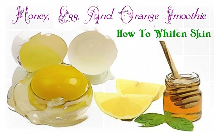 how to whiten skin - honey, egg, and orange smoothie