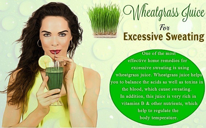 home remedies for excessive sweating - wheatgrass juice