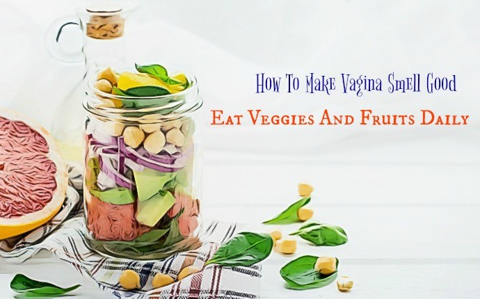 how to make vagina smell good - eat veggies and fruits daily