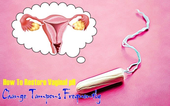 how to restore vaginal ph - change tampons frequently