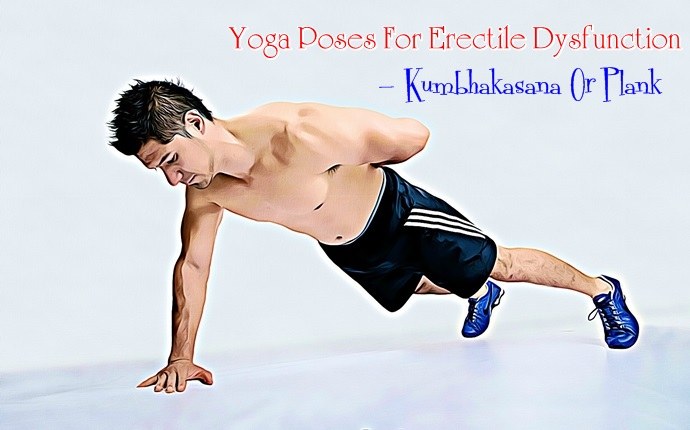 yoga poses for erectile dysfunction - kumbhakasana or plank