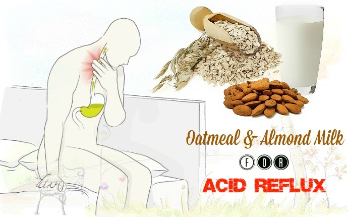 almond milk for acid reflux - oatmeal & almond milk