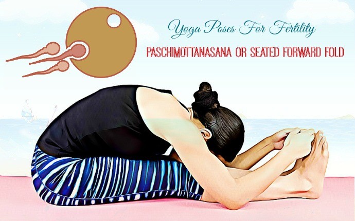 yoga poses for fertility - paschimottanasana or seated forward fold