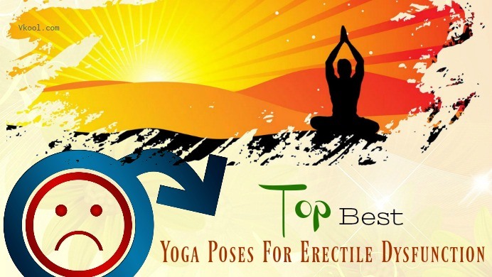 best yoga poses for erectile dysfunction