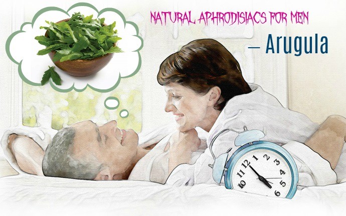 natural aphrodisiacs for men - arugula