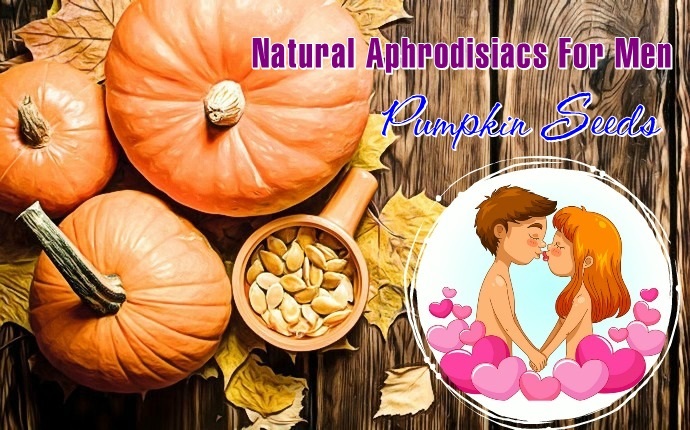 natural aphrodisiacs for men - pumpkin seeds